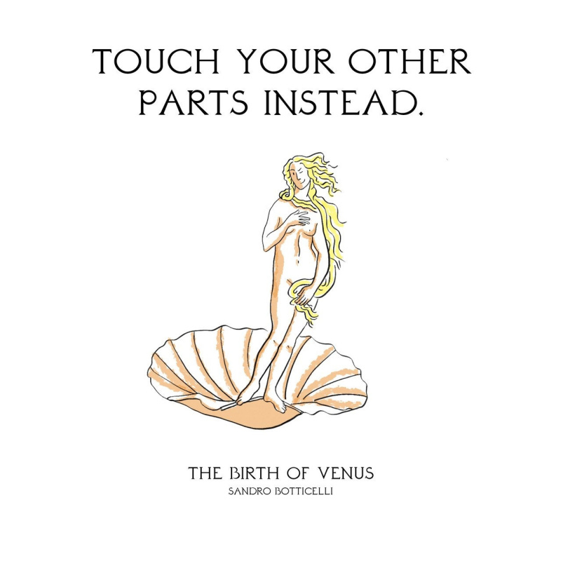 Трогать вместо этого другие части тела.
«Рождение Венеры», Сандро Боттичелли