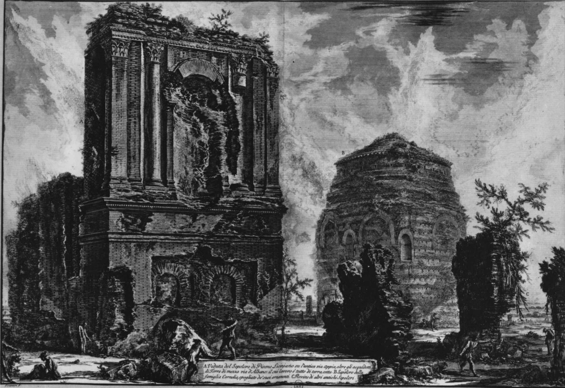 Giovanni Battista Piranesi. View of the tomb Licinia on the via Appia Antica