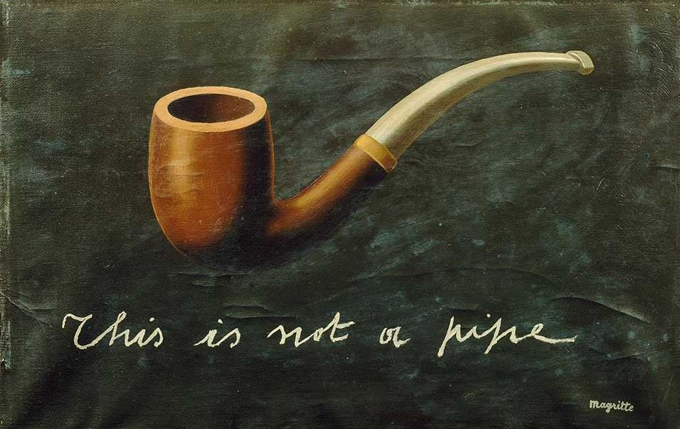 René Magritte. The
Treachery of Images (This is not a pipe) 